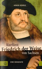 Kurfürst friedrich der weise - friedrich,