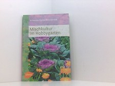 Mischkultur im Hobbygarten