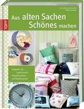 Aus alten Sachen Schönes