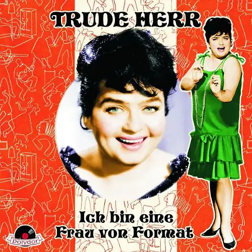 Trude herr ich bin - ich, eine