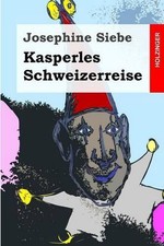 Kasperles Schweizerreise by