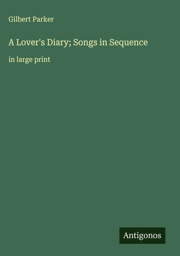 Gilbert parker lover s - gilbert,