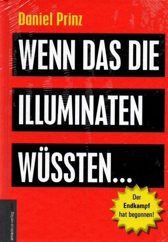 Wenn das die - wenn, illuminaten
