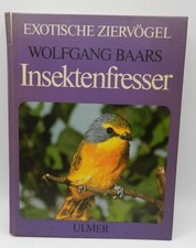 Wolfgang Baars, Exotische Ziervögel ,Insektenfresser