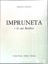 Impruneta e la sua Basilica: Guida Storica, Artistica, Turistica. Cagnacci, Marc