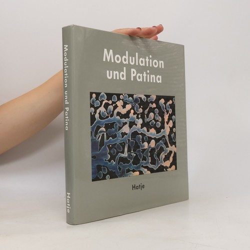 Modulation und patina - modulation, patina 