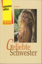 Juliette  -  Geliebte Schwester  -  tabulos offen Band 85