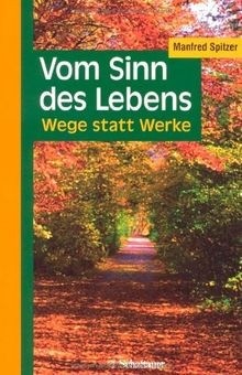 Vom sinn des lebens - lebens:, wege