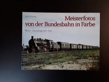Meisterfotos von der Bundesbahn in Farbe Band 1