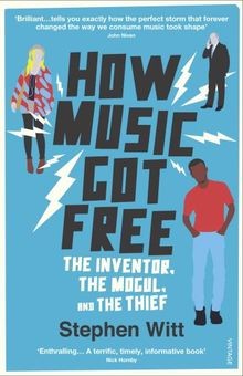 How music got free the - music, free: