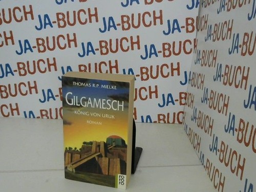 Gilgamesch könig von uruk - :,