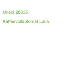 Unold 28835 Kaffeevollautomat
