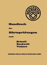 Die Härteprüfungen nach Brinell, Rockwell, Vickers G. Reicherter