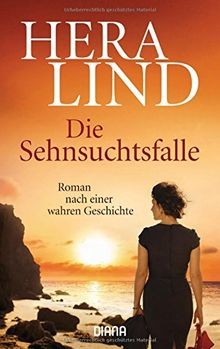 Die sehnsuchtsfalle roman - sehnsuchtsfalle:,