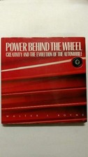 Power Behind the Wheel: Creativity and the Evolution of the Automobile J. Boyne,