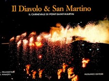Il Diavolo & San Martino: Il Carnevale di Pont-Saint-Martin Pramotton, L. und S.