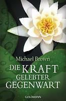 Die Kraft gelebter Gegenwart |