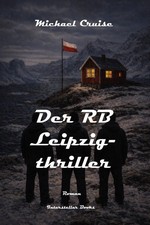 Der RB Leipzig-Thriller
