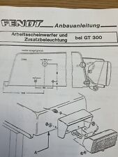 Anbauanleitung Arbeitsscheinwerfer und Zusatzbeleuchtung für Fendt GT 300, Kopie