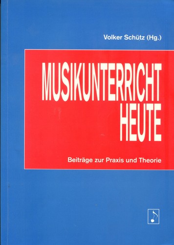 Musikunterricht heute