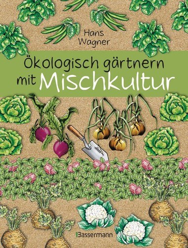 ökologisch gärtnern mit - Ökologisch,