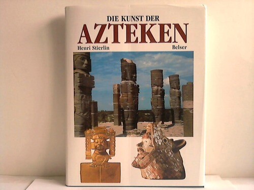 Die kunst der azteken - die, und