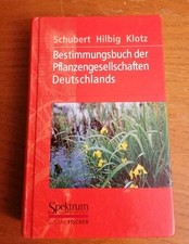 Bestimmungsbuch der Pflanzengesellschaften v. Schubert, Hilbig, Klotz, 1.Auflage