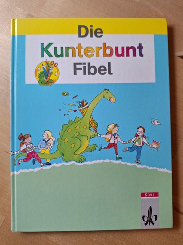 Die kunterbunt fibel - die,