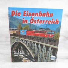 Die Eisenbahn in Österreich - Frits A. Bodde, Thomas Böhnke, Ulrich Rothe - #A74
