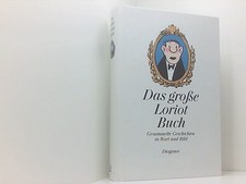 Das große Loriot Buch: Gesammelte Geschichten in Wort und Bild: Gesamm 661498646