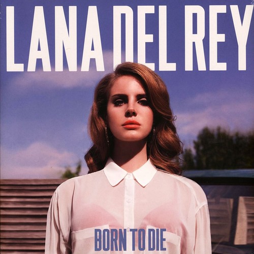 Lana del rey - born, die