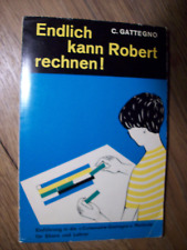 GATTEGNO Endlich kann Robert rechnen *Cuisenaire-Gattegno Methode*kt. 1964*