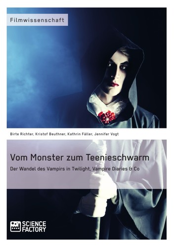 Vom monster zum teenieschwarm - vom,