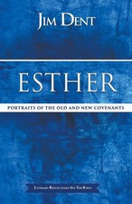 Esther, Portraits of the Old and New Covenants | Jim Dent | Taschenbuch | 2023