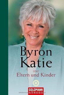 Byron katie über eltern und - katie,