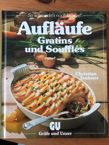 Aufläufe gratins und - aufläufe,,