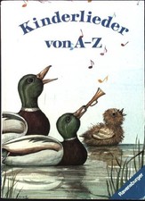 Kinderlieder von A - Z. Mit