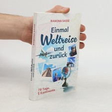 Einmal weltreise und zurück - einmal,
