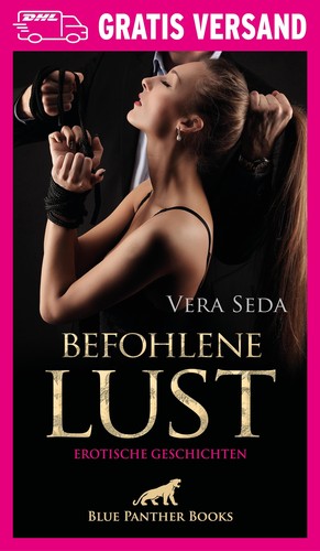 Befohlene lust erotischer - befohlene,