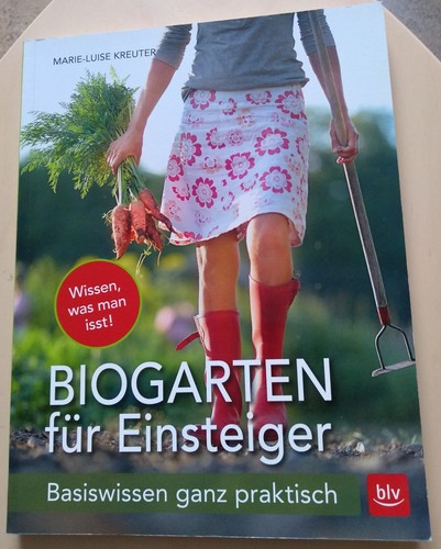Biogarten für einsteiger - einsteiger,