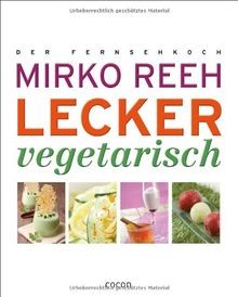 Lecker vegetarisch von reeh - von,