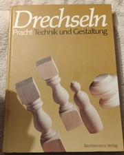 Drechseln : Technik und Gestaltung. Pracht, Klaus: