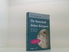Die Botschaft deines Körpers: Die Sprache der Organe die Sprache der Organe Tepp