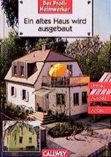 Ein altes Haus wird ausgebaut