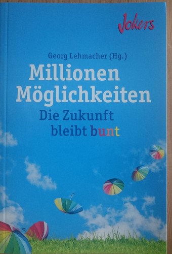 Millionen möglichkeiten die - millionen, möglichkeiten.