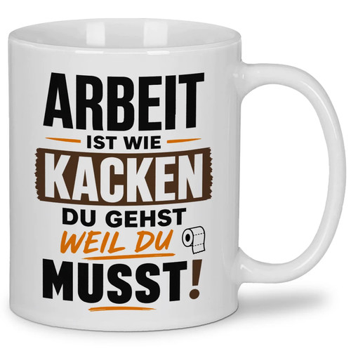 Arbeiten ist wie - , kacken