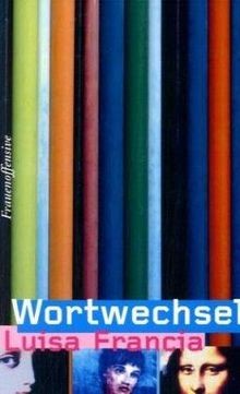 Wortwechsel von francia luisa - wortwechsel,