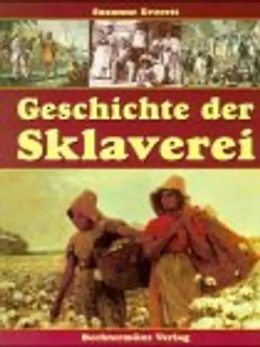 Geschichte der sklaverei - geschichte,