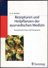 K-H Behnke: Rezepturen und Heilpflanzen der ayurvedischen Medizin | sehr gut