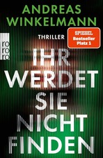 Ihr werdet sie nicht finden      Andreas Winkelmann    Paperback